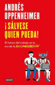 Salvese Quien Pueda! - Andrés Oppenheimer