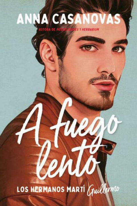 A Fuego Lento (Los Hermanos Martí 2) - Anna Casanovas
