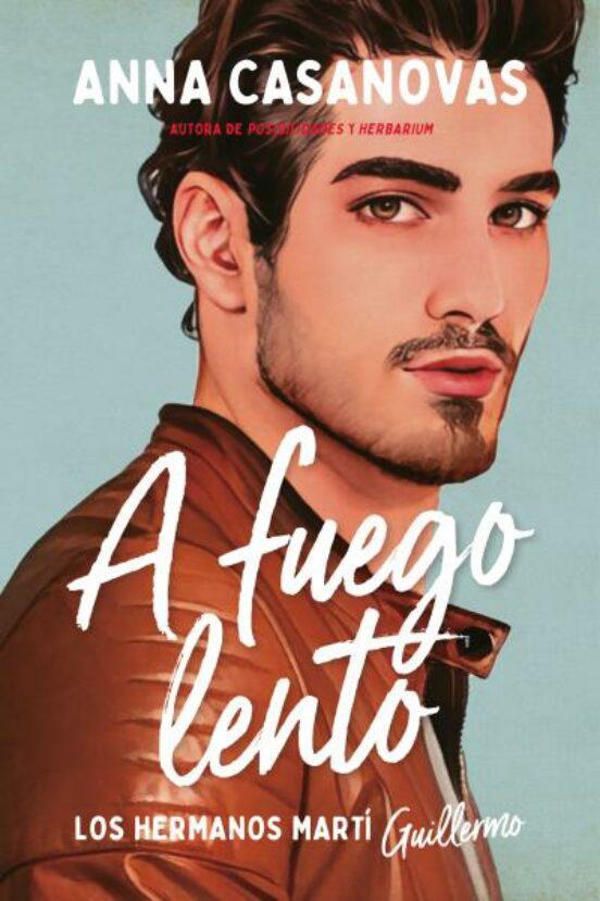 A Fuego Lento (Los Hermanos Martí 2) - Anna Casanovas