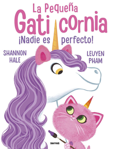 La pequeña Gaticornia - Nadie es perfecto! - Shannon Hale