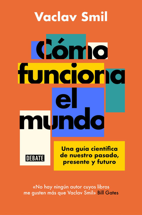 Como funciona el mundo - Vaclav Smil