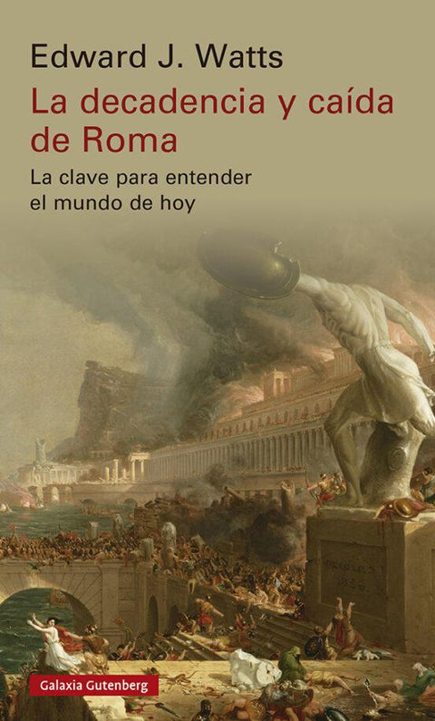 La decadencia y caida de Roma - Edward J Watts