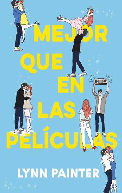 Mejor Que En Las Peliculas - Lynn Painter