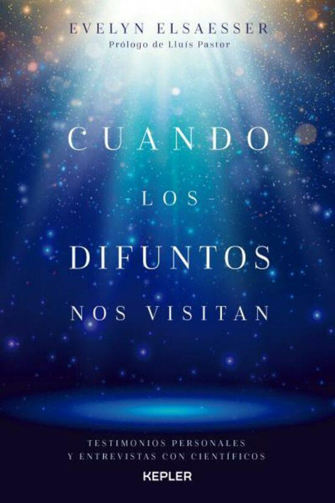 Cuando los Difuntos nos Visitan - Evelyn Elsaesser-Valarino
