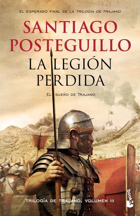 La legión perdida (El sueño de Trajano 3) - Santiago Posteguillo