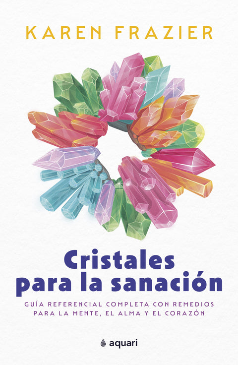 Cristales para la sanación - Karen Frazier