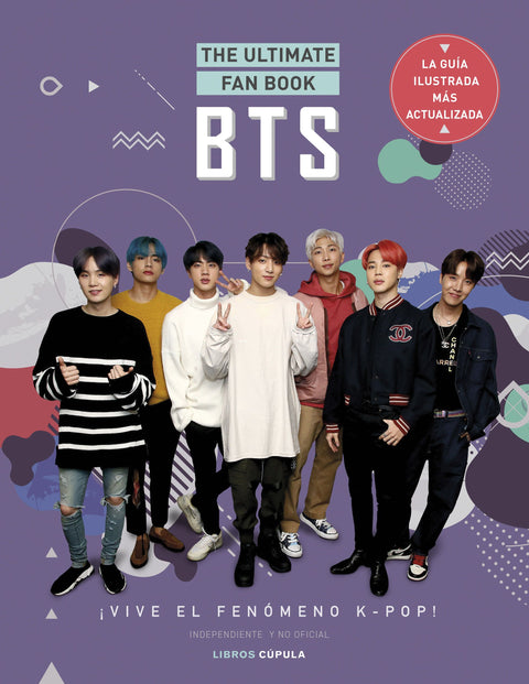 BTS. THE ULTIMATE FAN BOOK ¡Vive el fenómeno k-pop! - Varios Autores