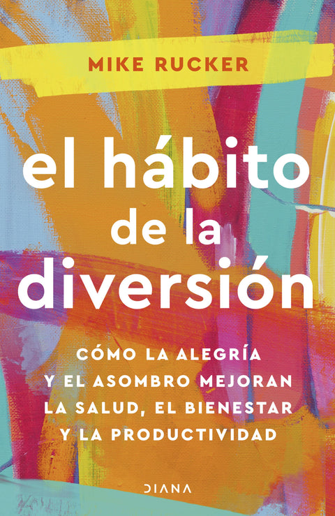 El hábito de la diversion - Mike Rucker