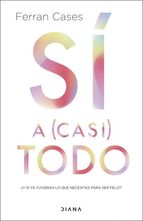 Si a (casi) todo - Ferrán Casas