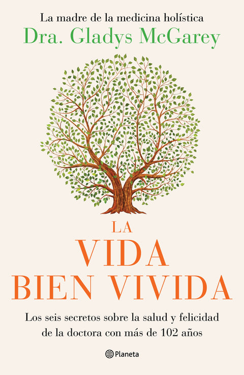 La vida bien vivida - Dra. Gladys McGarey