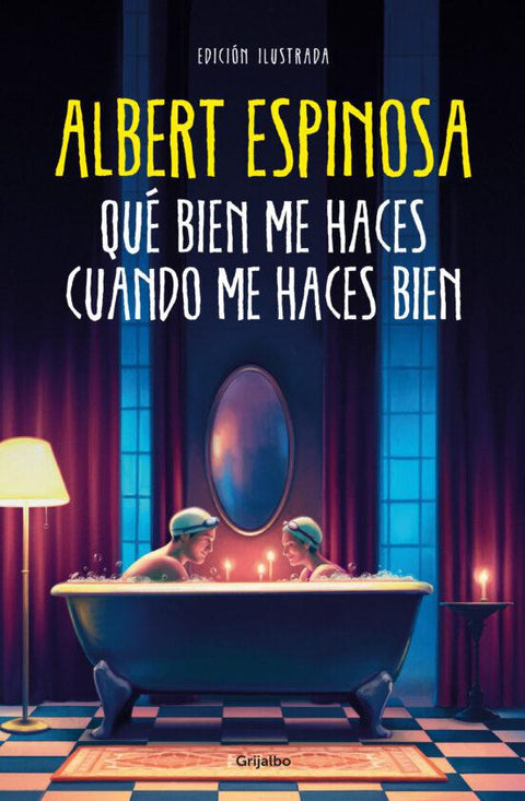 Que bien me haces cuando me haces bien - Albert Espinosa
