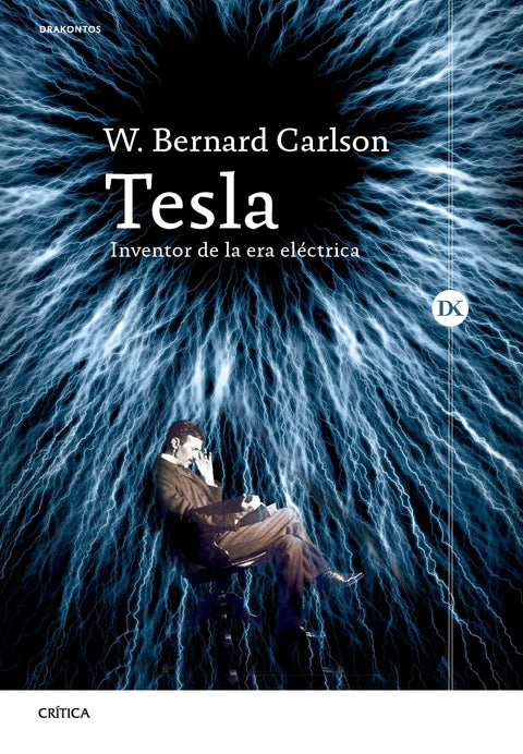 Tesla. Inventor de la era eléctrica - W. Bernard Carlson