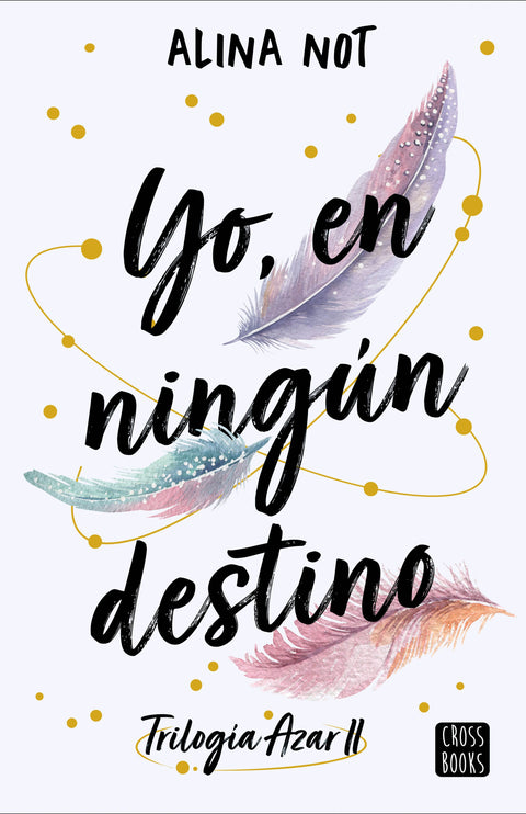 Yo, en ningún destino - Alina Not