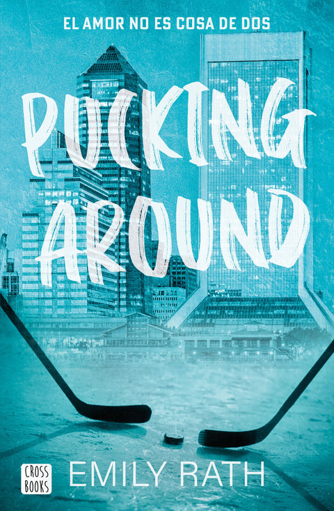 Pucking Around - Emily Rath