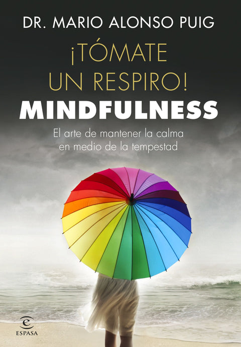 Tomate un respiro (Mindfulness) - Mario Alonso Puig