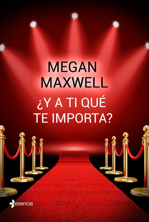 ¿Y a ti qué te importa? - Megan Maxwell