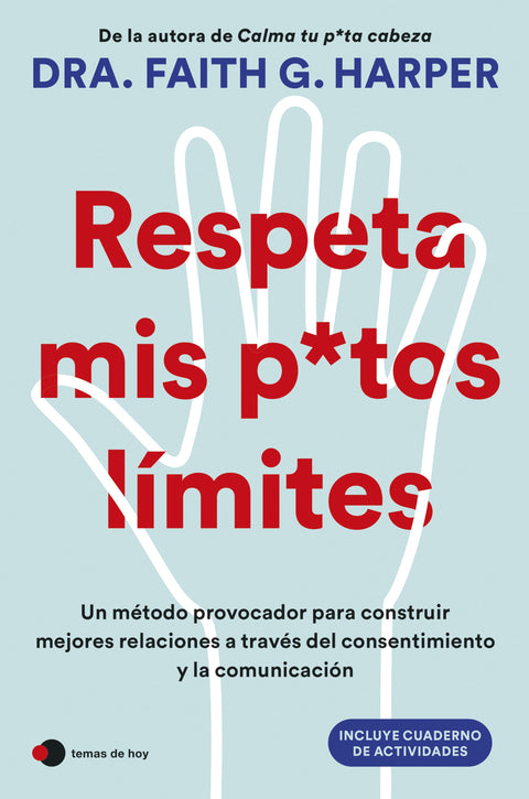 Respeta mis putos límites - Dra. Faith G. Harper