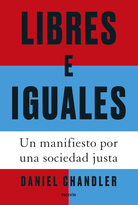 Libres e iguales - Daniel Chandler