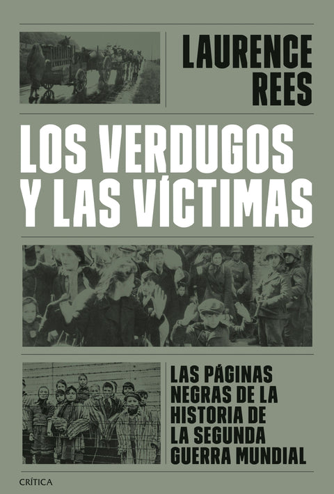 Los verdugos y las víctimas - Laurence Rees