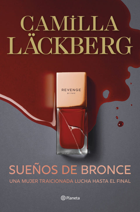 Sueños de bronce (Serie Faye 3) - Camilla Läckberg