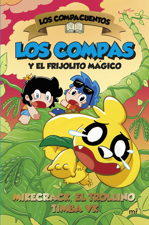 Los Compacuentos 2. Los Compas y el frijolito mágico Mikecrack, El Trollino y Timba Vk