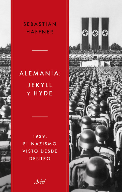 Alemania: Jekyll y Hyde 1939 - Sebastian Haffner