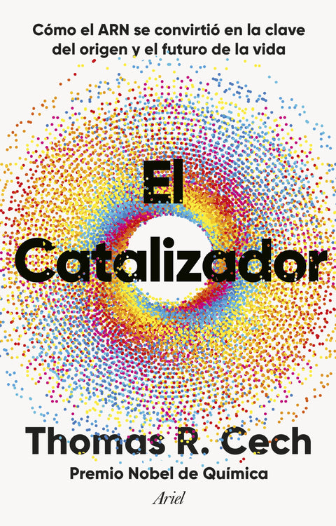 El catalizador - Thomas R. Cech