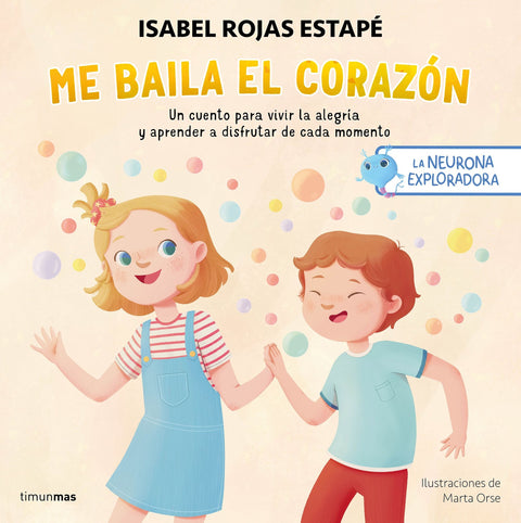 La neurona exploradora: Me baila el corazón- Isabel Rojas Estape