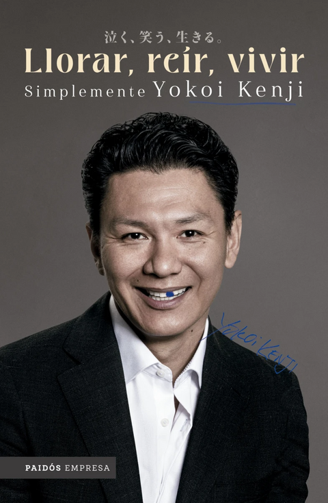 Llorar, reír, vivir. Simplemente Yokoi Kenji - Yokoi Kenji Díaz
