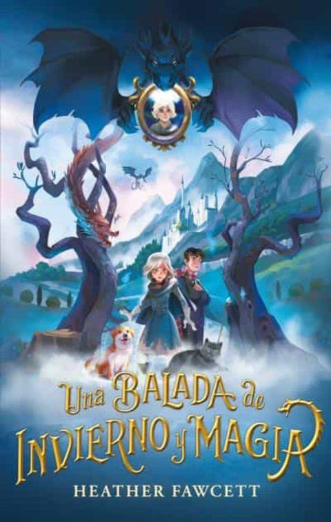 Una balada de invierno y magia - Heather Fawcett