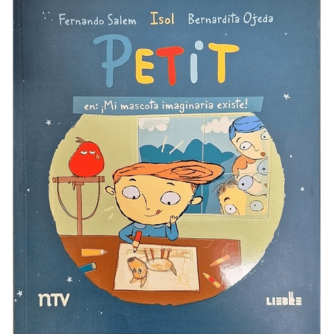 Petit. Mi mascota imaginaria existe - Fernando Salem | Isol | Bernardita Ojeda