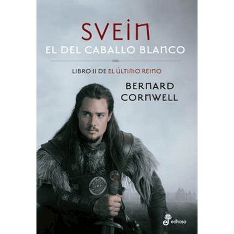 Svein el del caballo blanco (El Ultimo Reino 2) - Bernard Cornwell