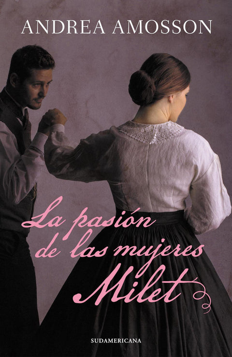 La pasion de las mujeres Milet - Andrea Amosson