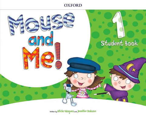 Mouse and Me 1 - Student Book