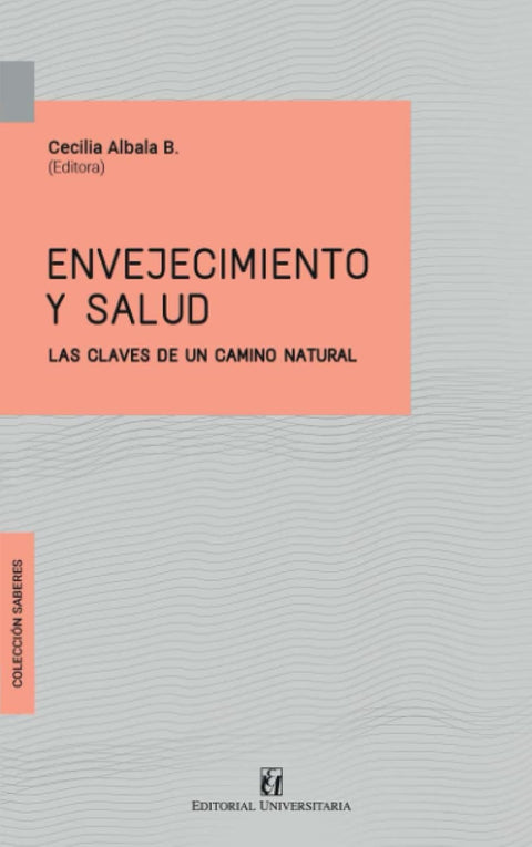 Envejecimiento y salud - Cecili Albala