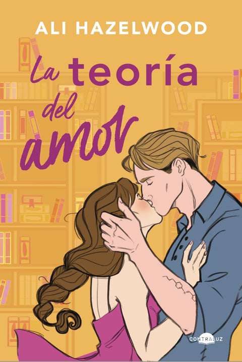 La teoria del amor - Ali Hazelwood