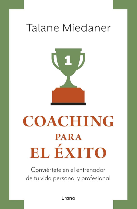 Coaching para el éxito - Talane Miedaner