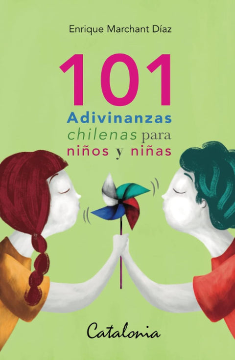 101 Adivinanzas Chilenas para Niños y Niñas - Enrique Marchant