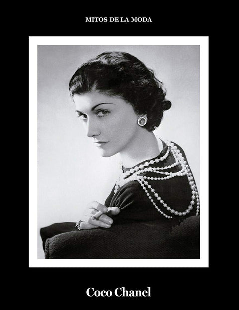 Coco Chanel: Mitos de la moda - Daniel Garcia Lopez