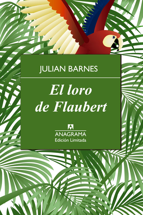 El loro de Flaubert - Julian Barnes