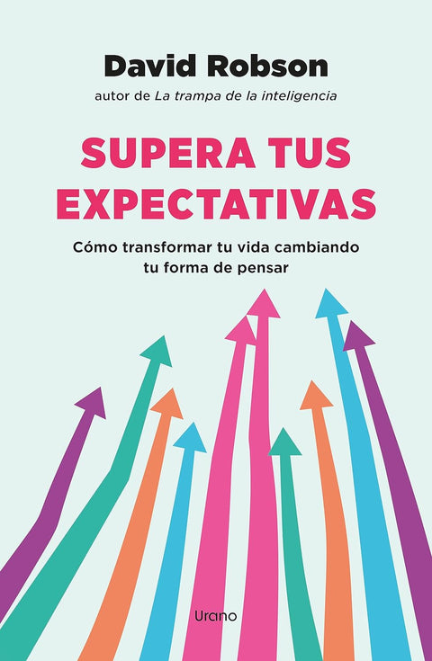 Supera tus expectativas - David Robson