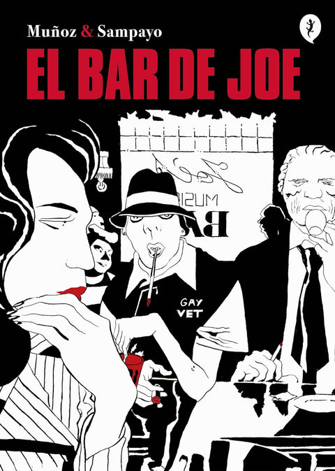 El bar de Joe (Novela Grafica) - Jose Muñoz y Carlos Sampayo