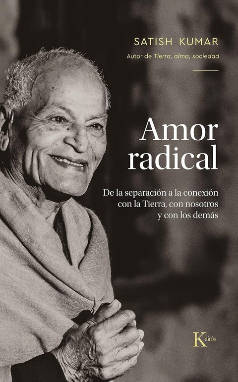 Amor Radical - Satish Kumar