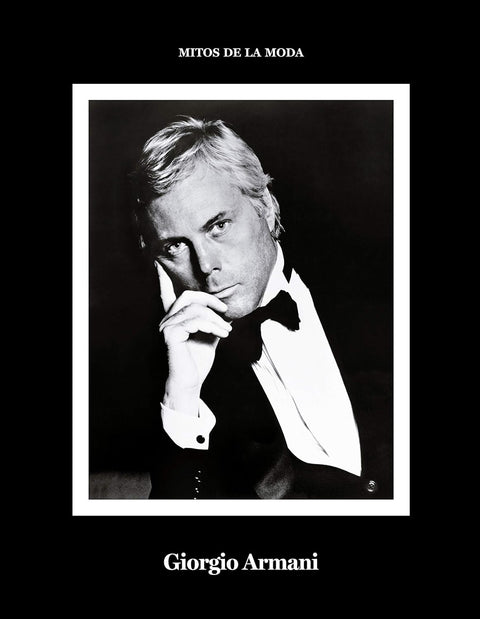 Giorgio Armani: Mitos de la moda - Daniel Garcia Lopez