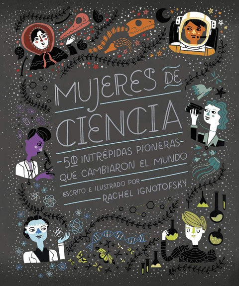 Mujeres de Ciencia - Rachel Ignotofsky