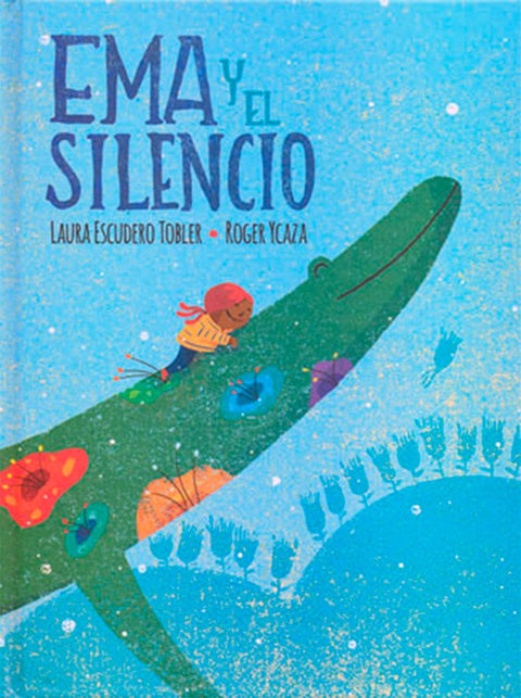Ema y el Silencio - Laura Escudero Tobler