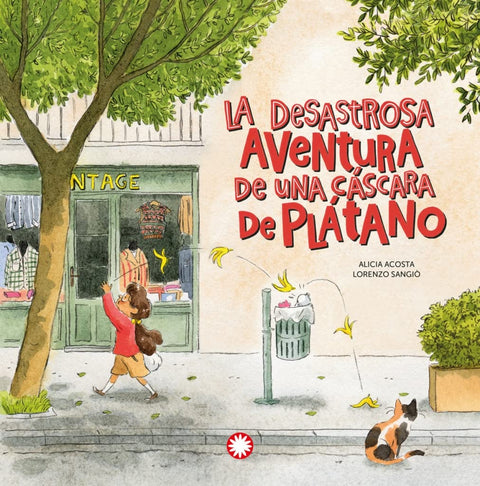La desastrosa aventura de una cascara de platano - Alicia Acosta | Lorenzo Sangio