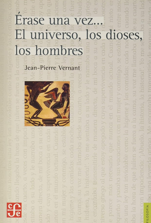 Érase una Vez... El Universo, Los Dioses, Los Hombres - Jean-Pierre Vernant