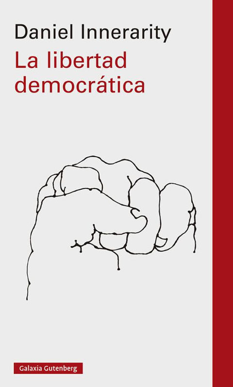 La libertad democrática - Daniel Innerarity