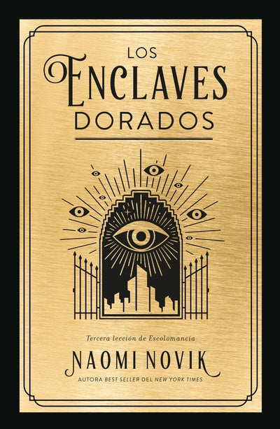 Los Enclaves Dorados - Naomi Novik